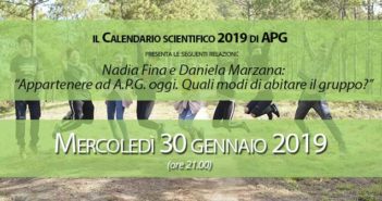 Mercoledì 30 gennaio ore 21.00 Nadia Fina e Daniela Marzana: “Appartenere ad A.P.G. oggi. Quali modi di abitare il gruppo?”